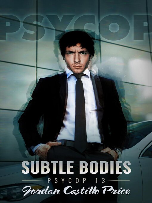 Title details for Subtle Bodies by Jordan Castillo Price - Available